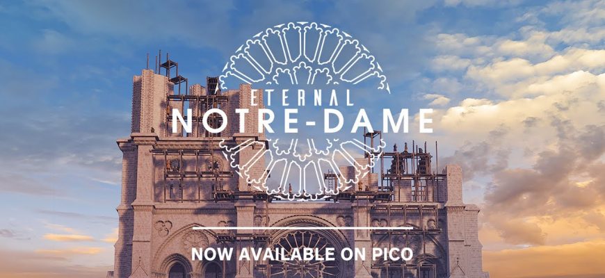 Eternal Notre-Dame для Pico 4